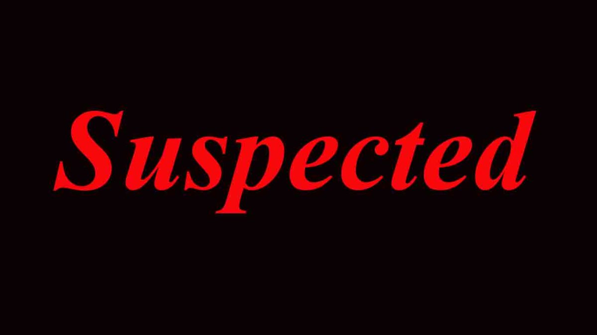 suspected
